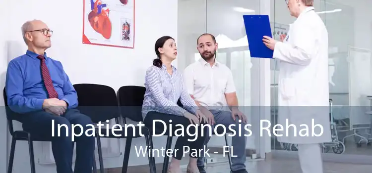 Inpatient Diagnosis Rehab Winter Park - FL